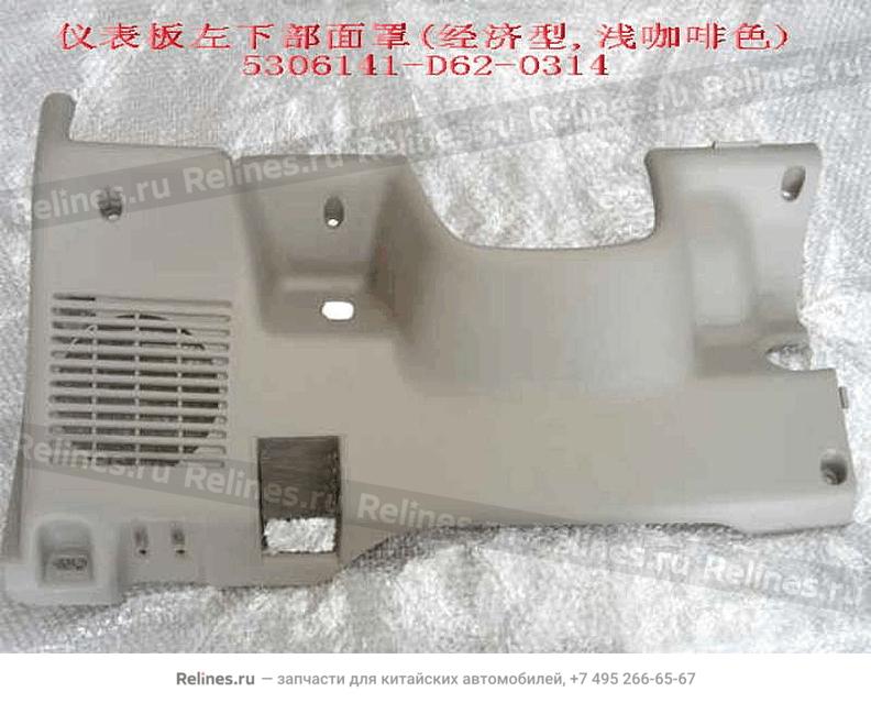 LWR panel-instrument panel LH(light coff - 530614***2-0314