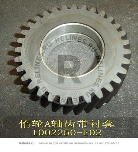 Idle gear a - 1002***E02